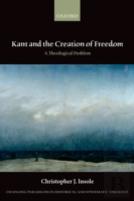 Kant And The Creation Of Freedom