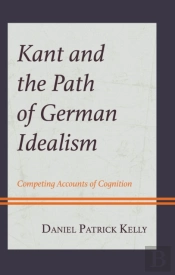 Kant And The Path Of German Idealism