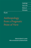 Kant: Anthropology From A Pragmatic Point Of View