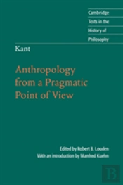 Kant: Anthropology From A Pragmatic Point Of View