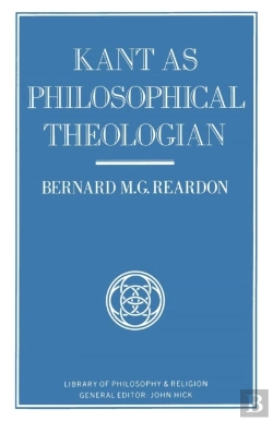 Bertrand.pt - Kant As Philosophical Theologian