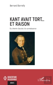 Kant Avait Tort... Et Raison : Du Chemin D'Accès À La Connaissance