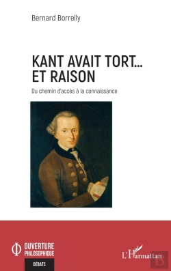 Bertrand.pt - Kant Avait Tort... Et Raison : Du Chemin D'Accès À La Connaissance