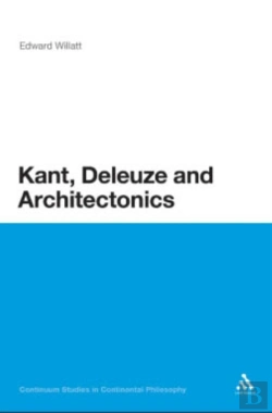 Bertrand.pt - Kant, Deleuze And Architectonics