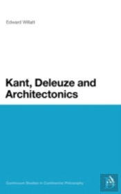 Kant, Deleuze And Architectonics