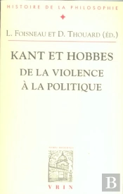 Kant Et Hobbes ; De La Violence À La Politique