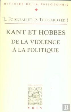 Bertrand.pt - Kant Et Hobbes ; De La Violence À La Politique