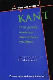 Kant Et La Pensée Moderne : Alternatives Critiques