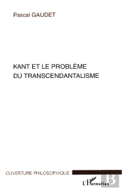 Kant Et Le Probleme Du Transcendantalisme