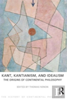 Kant, Kantianism, And Idealism