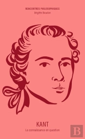 Kant : La Connaissance En Question