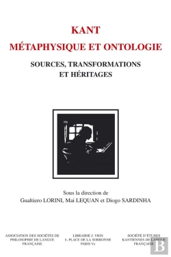 Bertrand.pt - Kant. Métaphysique Et Ontologie : Sources, Transformations Et Héritages
