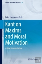 Kant On Maxims And Moral Motivation
