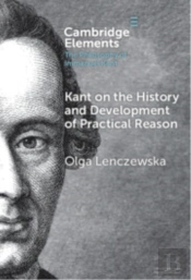 Kant On The History And Development Of Practical Reason