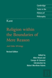 Kant: Religion Within The Boundaries Of Mere Reason