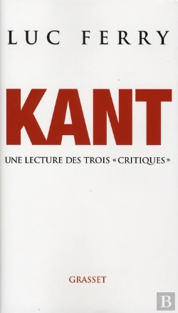 Bertrand.pt - Kant ; Une Lecture Des Trois Critiques