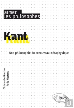 Bertrand.pt - Kant ; Une Philosophie Du Renouveau Métaphysique