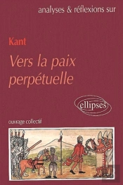 Kant, Vers La Paix Perpetuelle