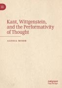 Kant, Wittgenstein, And The Performativity Of Thought