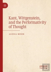 Kant, Wittgenstein, And The Performativity Of Thought