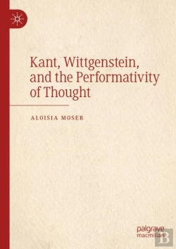 Bertrand.pt - Kant, Wittgenstein, And The Performativity Of Thought