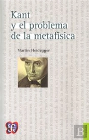 Kant Y El Problema De La Metafisica  