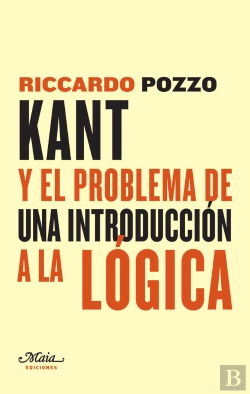 Bertrand.pt - Kant Y El Problema De Una Introducción A La Lógica