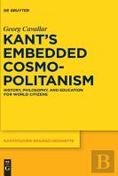 Kantâ€™S Embedded Cosmopolitanism
