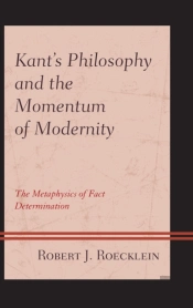 Kantâ€™S Philosophy And The Momentum Of Modernity