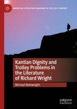 Bertrand.pt - Kantian Dignity And Trolley Problems In The Literature Of Richard Wright