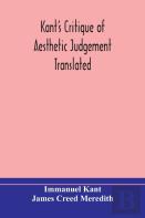 Kant'S Critique Of Aesthetic Judgement Translated, With Seven Introductory Essays, Notes, And Analytical Index