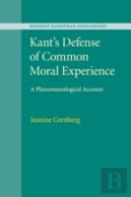 Kant'S Defense Of Common Moral Experience
