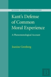 Kant'S Defense Of Common Moral Experience