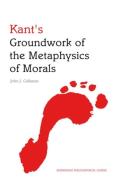 Kant'S Groundwork Of The Metaphysics Of Morals