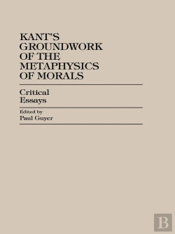 Bertrand.pt - Kant'S Groundwork Of The Metaphysics Of Morals