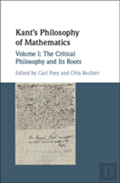 Kant'S Philosophy Of Mathematics: Volume 1, The Critical Philosophy And Its Roots