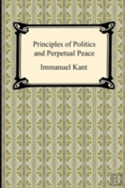 Bertrand.pt - Kant'S Principles Of Politics And Perpetual Peace