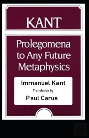 'Kant'S Prolegomena To Any Future Metaphysics' Illustrated Classics Edition