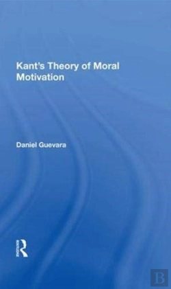 Bertrand.pt - Kant'S Theory Of Moral Motivation