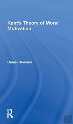 Bertrand.pt - Kant'S Theory Of Moral Motivation