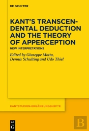 Kant'S Transcendental Deduction And The Theory Of Apperception