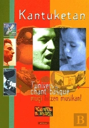 Kantuketan ; L'Univers Du Chant Basque