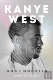 Kanye West: God And Monster