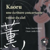 Kaoru, Une Écriture Concertante Venue Du Ciel