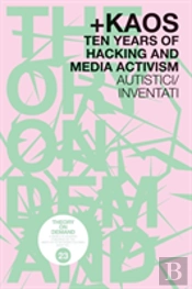 Kaos. Ten Years Of Hacking And Media Activism
