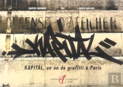 Bertrand.pt - Kapital ; Un An De Graffiti A Paris