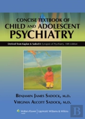 Kaplan And Sadock'S Concise Textbook Of Child And Adolescent Psychiatry
