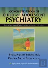 Kaplan And Sadock'S Concise Textbook Of Child And Adolescent Psychiatry