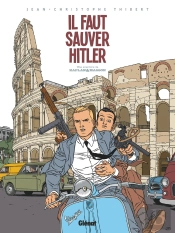 Kaplan Et Masson Tome 2 ; Il Faut Sauver Hitler