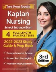 Kaplan Nursing School Entrance Exam 2022-2023 Study Guide
